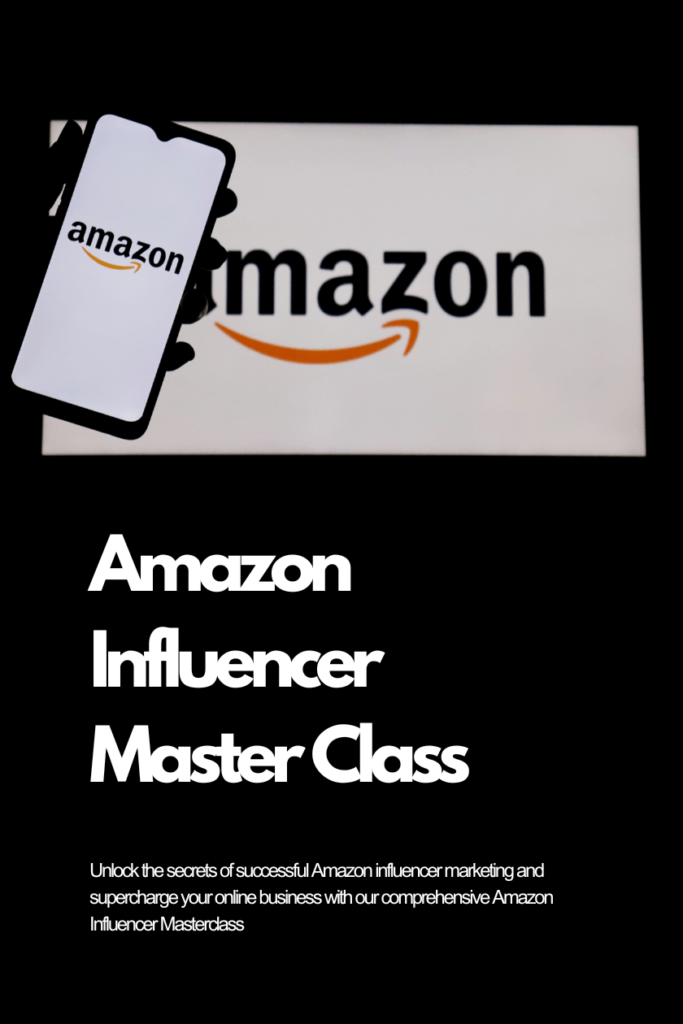 Amazon Influencer Masterclass